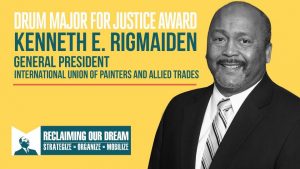 Thank you AFL-CIO on presenting the 2018 Drum Major for Justice Award to IUPAT General President Kenneth E. Rigmaiden!
